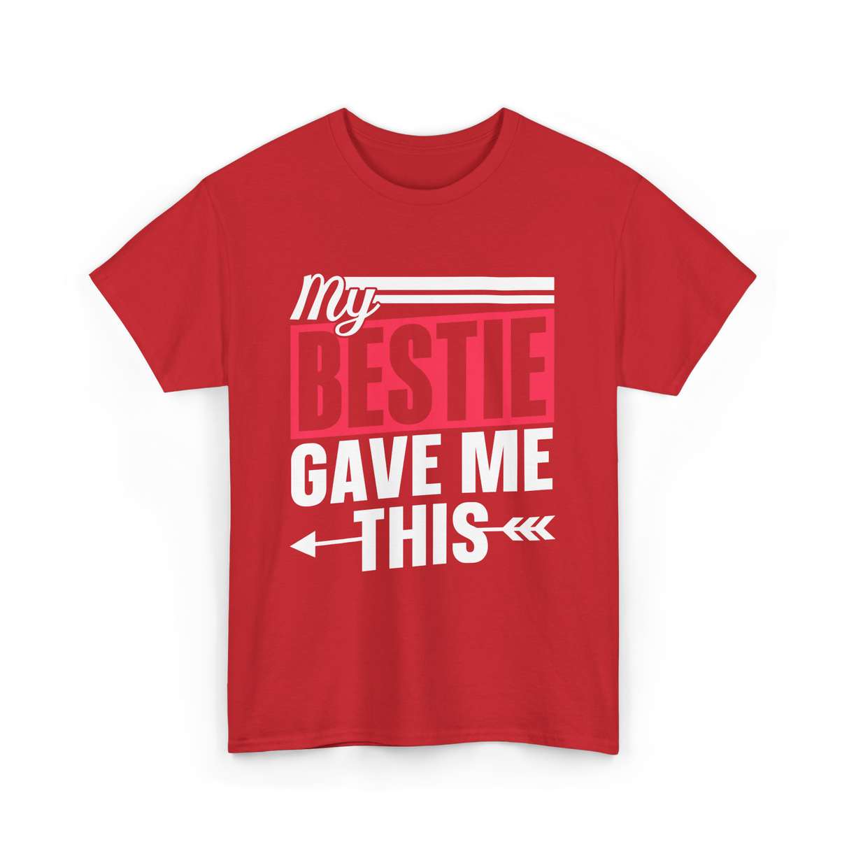 My Bestie Gave Me Friendship Bestie T-Shirt - Red