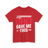 My Bestie Gave Me Friendship Bestie T-Shirt - Red