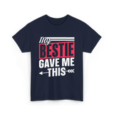 My Bestie Gave Me Friendship Bestie T-Shirt - Navy