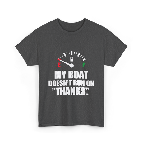 My Boat Doesn't Run Boating T-Shirt - Dark Heather