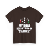 My Boat Doesn't Run Boating T-Shirt - Dark Chocolate