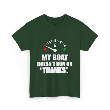 My Boat Doesn't Run Boating T-Shirt - Forest Green