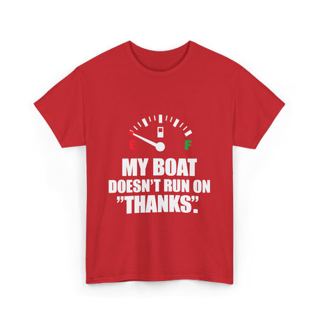 My Boat Doesn't Run Boating T-Shirt - Red