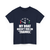 My Boat Doesn't Run Boating T-Shirt - Navy