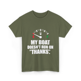 My Boat Doesn't Run Boating T-Shirt - Military Green