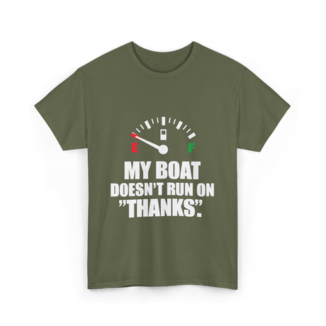 My Boat Doesn't Run Boating T-Shirt - Military Green