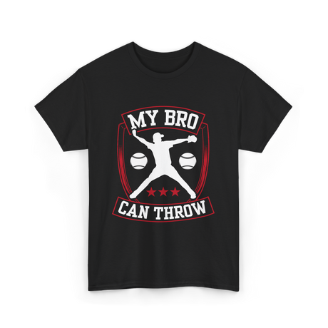 My Bro Can Throw Baseball T-Shirt - Black