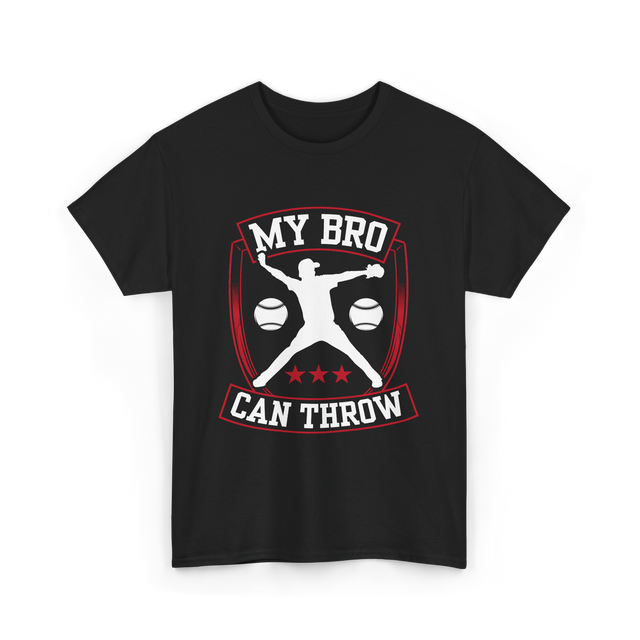 My Bro Can Throw Baseball T-Shirt - Black