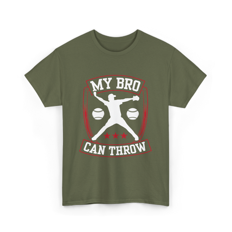 My Bro Can Throw Baseball T-Shirt - Military Green