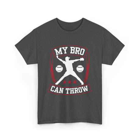 My Bro Can Throw Baseball T-Shirt - Dark Heather