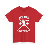 My Bro Can Throw Baseball T-Shirt - Red