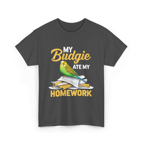 My Budgie Ate Homework Budgerigar T-Shirt - Dark Heather