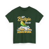 My Budgie Ate Homework Budgerigar T-Shirt - Forest Green