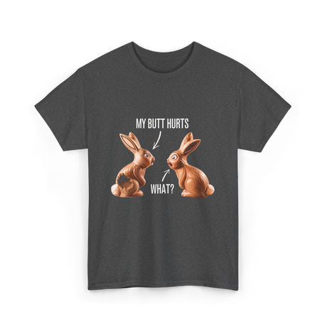 My Butt Hurts Bunny Rabbit T-Shirt - Dark Heather