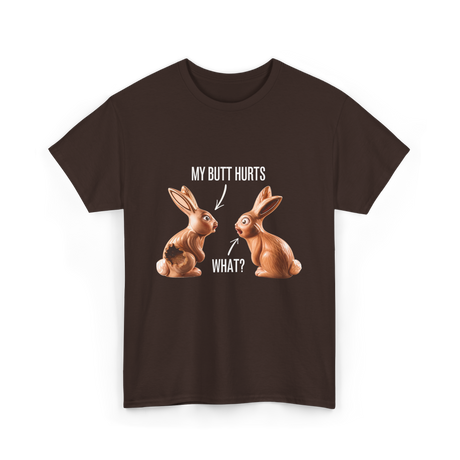 My Butt Hurts Bunny Rabbit T-Shirt - Dark Chocolate