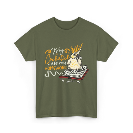 My Cockatiel Ate Homework Bird T-Shirt - Military Green