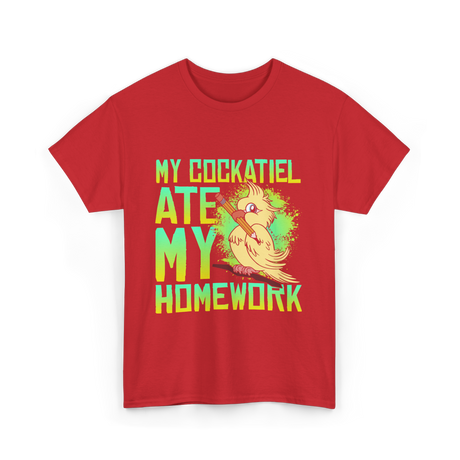 My Cockatiel Ate My Homework Bird T-Shirt - Red