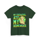 My Cockatiel Ate My Homework Bird T-Shirt - Forest Green