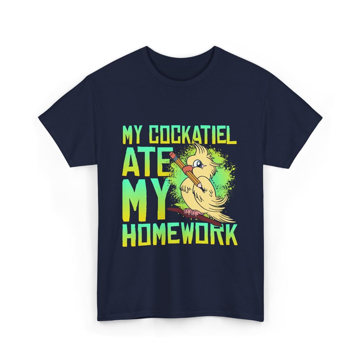 My Cockatiel Ate My Homework Bird T-Shirt - Navy