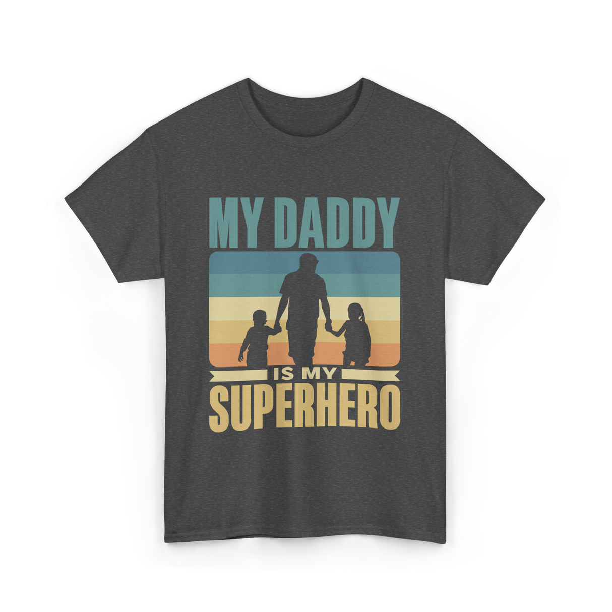 My Daddy Is My Superhero Dad T-Shirt - Dark Heather