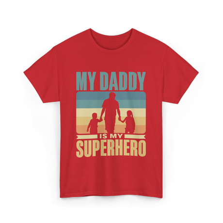 My Daddy Is My Superhero Dad T-Shirt - Red