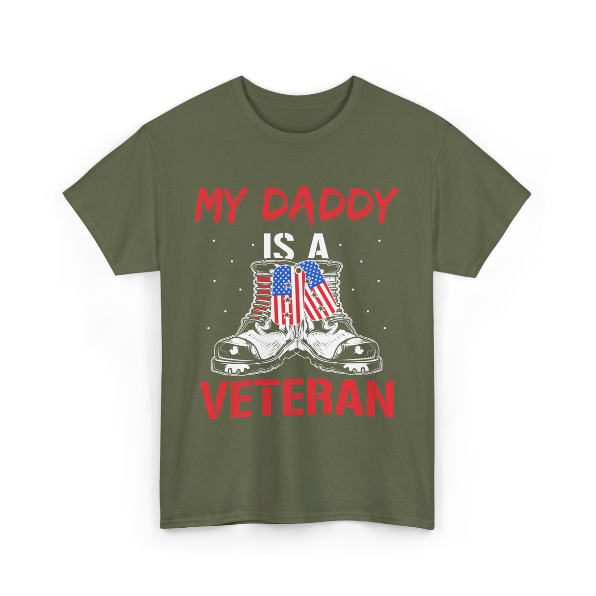 My Daddy T-Shirt - Military Green