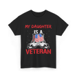 My Daughter Veteran Military T-Shirt - Black