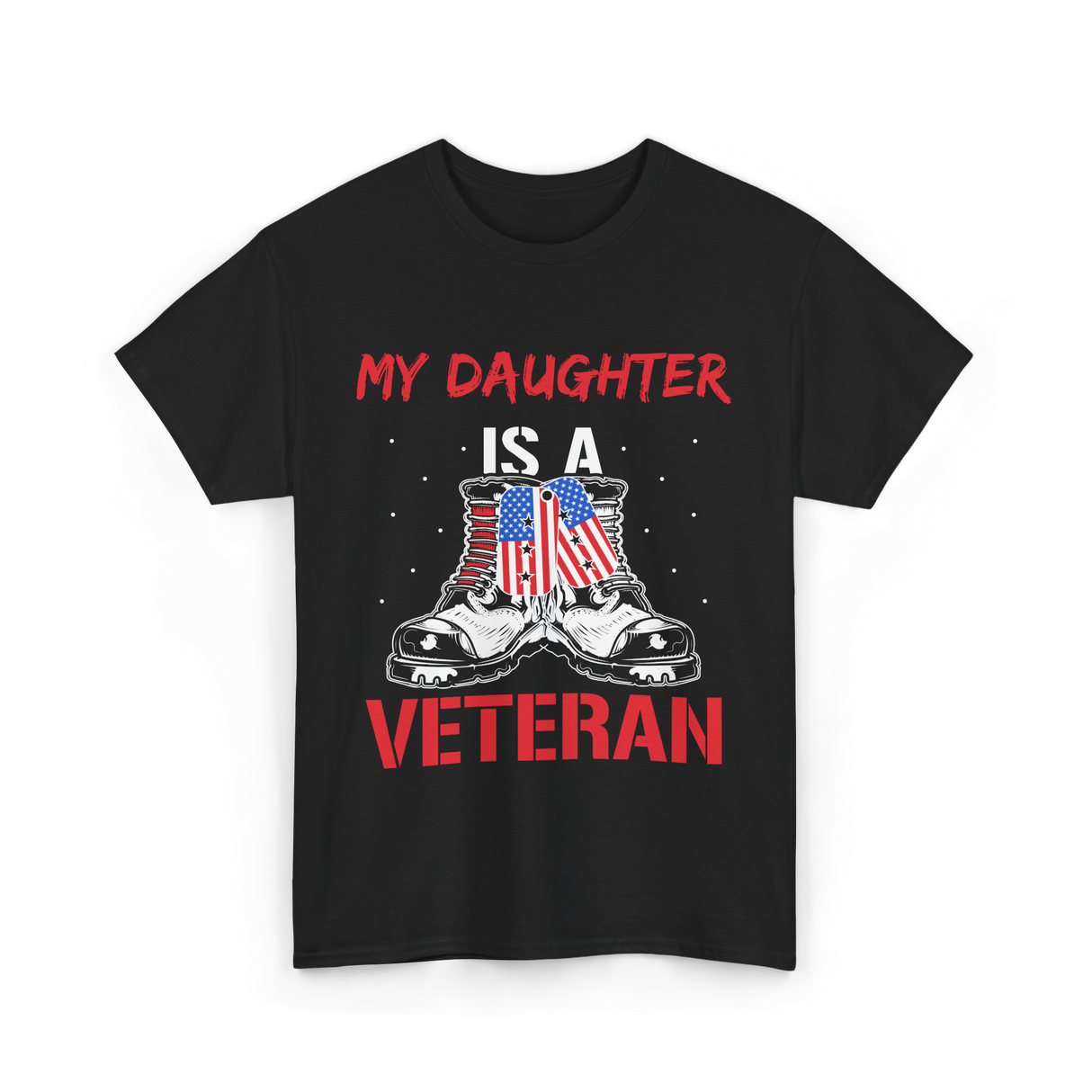 My Daughter Veteran Military T-Shirt - Black