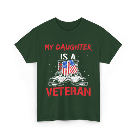 My Daughter Veteran Military T-Shirt - Forest Green