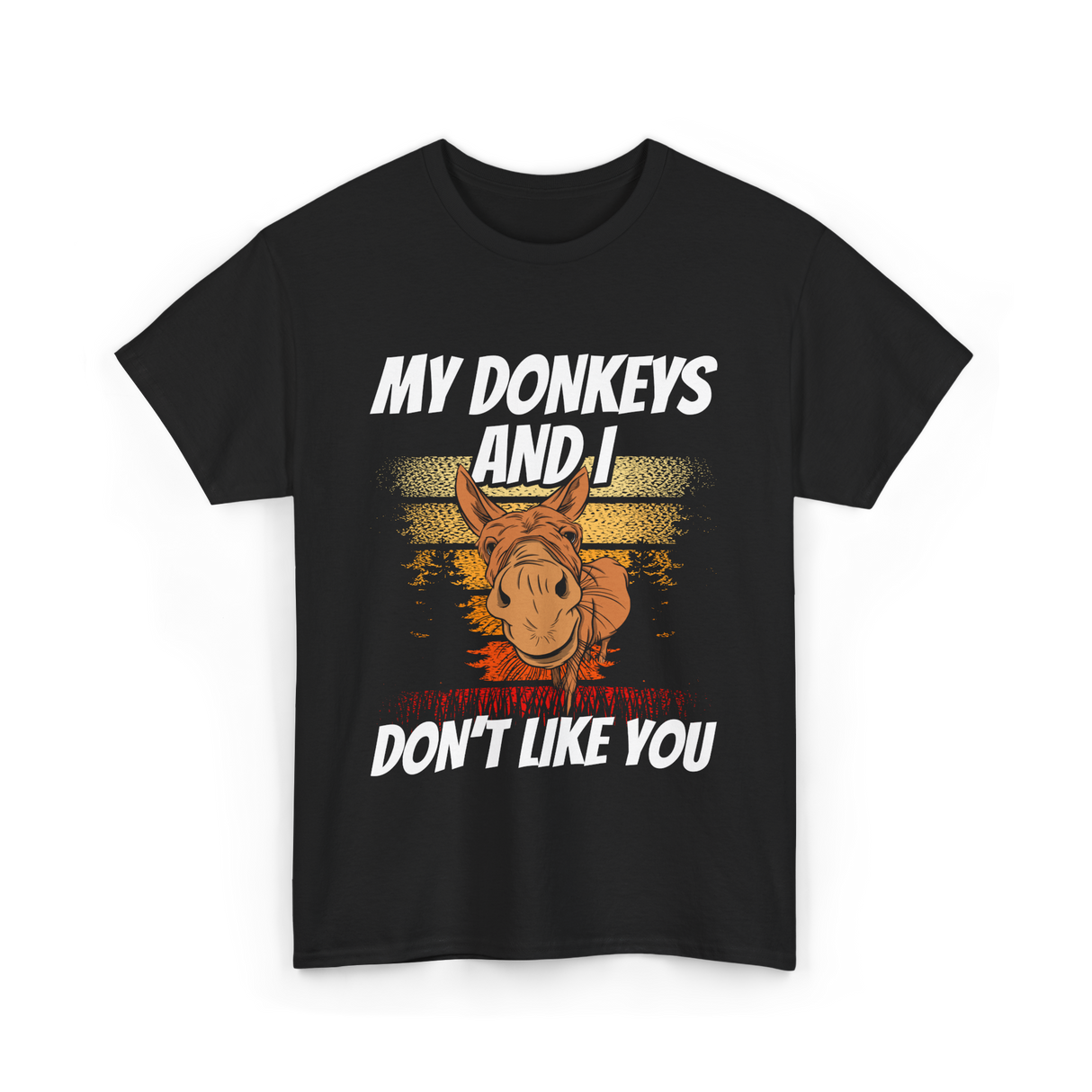 My Donkeys And I Donkey Lover T-Shirt - Black