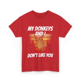 My Donkeys And I Donkey Lover T-Shirt - Red