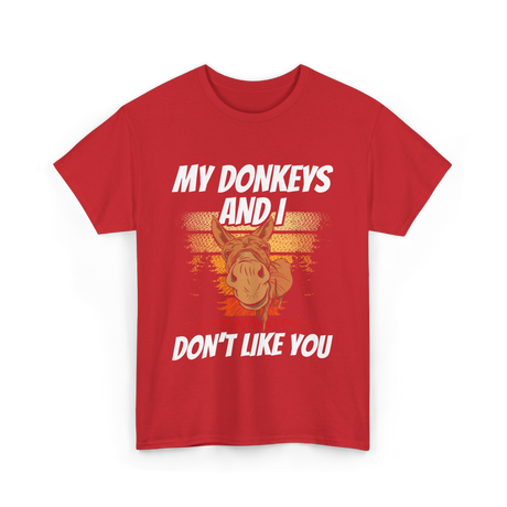 My Donkeys And I Donkey Lover T-Shirt - Red