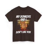 My Donkeys And I Donkey Lover T-Shirt - Dark Chocolate