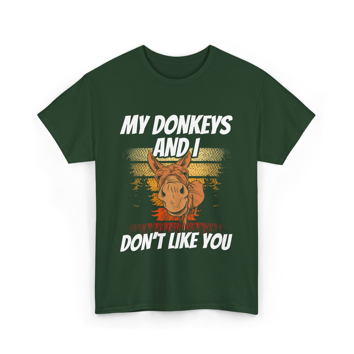 My Donkeys And I Donkey Lover T-Shirt - Forest Green