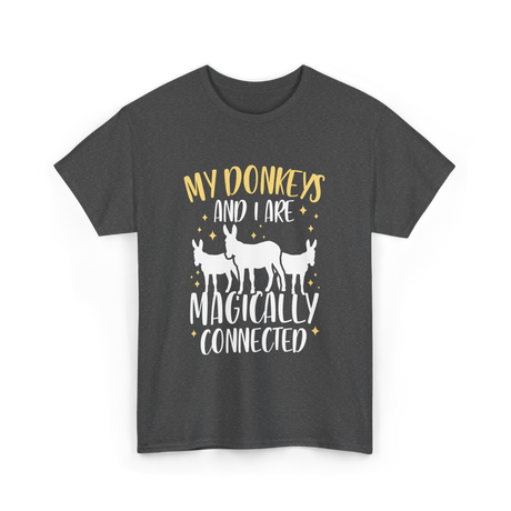 My Donkeys Are Connected Donkey T-Shirt - Dark Heather