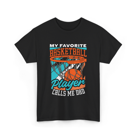 My Favorite Basketball Player Dad Coach T-Shirt - Black