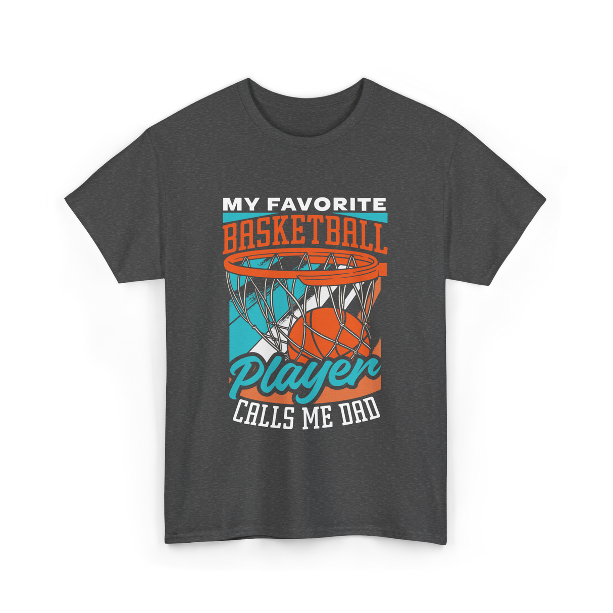 My Favorite Basketball Player Dad Coach T-Shirt - Dark Heather