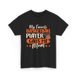 My Favorite Basketball Player Mom T-Shirt - Black