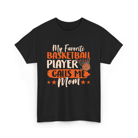 My Favorite Basketball Player Mom T-Shirt - Black