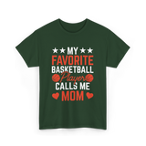 My Favorite Basketball Player Mom T-Shirt - Forest Green