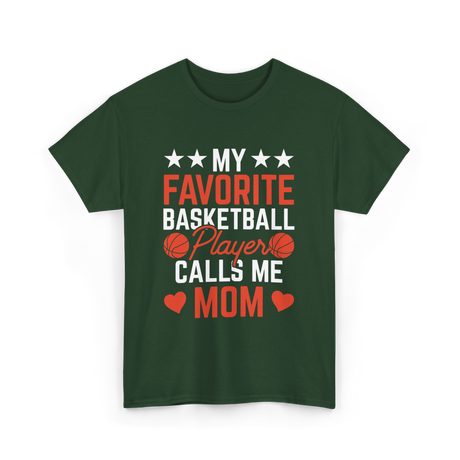 My Favorite Basketball Player Mom T-Shirt - Forest Green