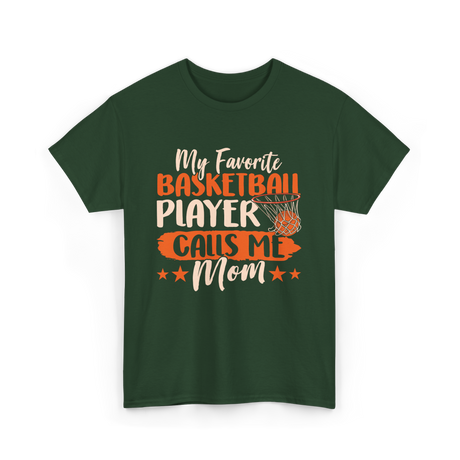 My Favorite Basketball Player Mom T-Shirt - Forest Green