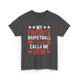 My Favorite Basketball Player Mom T-Shirt - Dark Heather