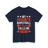 My Favorite Basketball Player Mom T-Shirt - Navy