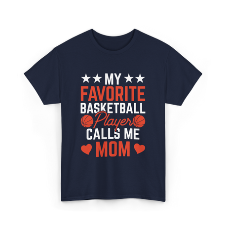 My Favorite Basketball Player Mom T-Shirt - Navy