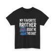 My Favorite Brother Cat T-Shirt - Black