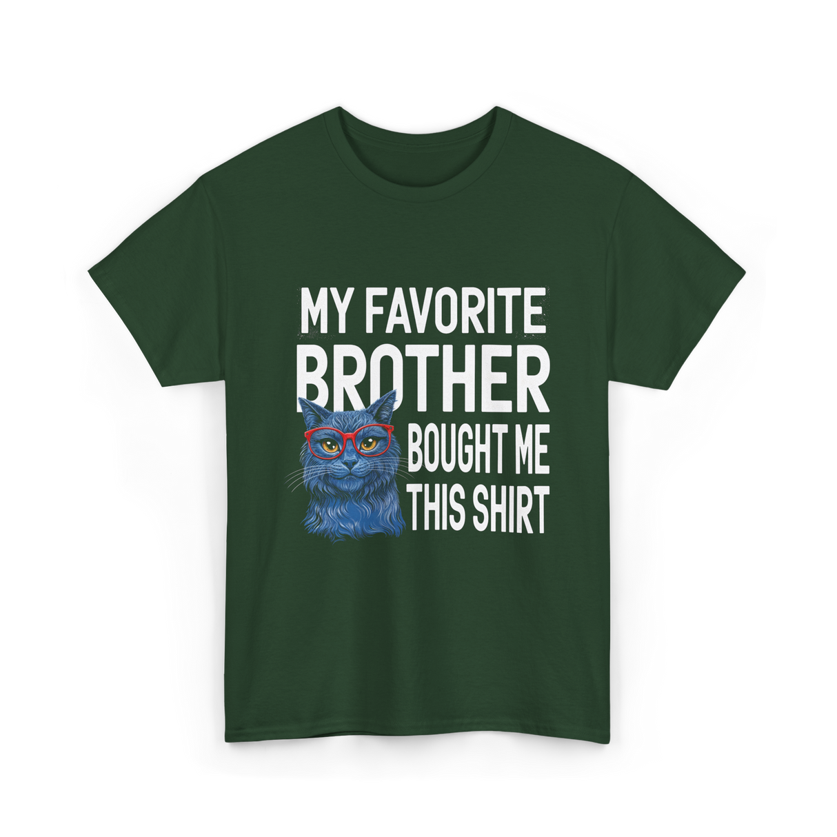 My Favorite Brother Cat T-Shirt - Forest Green