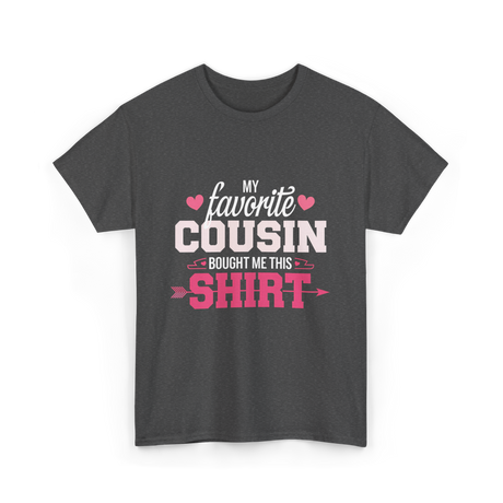 My Favorite Cousin T-Shirt - Dark Heather