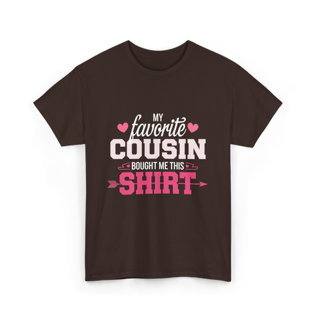 My Favorite Cousin T-Shirt - Dark Chocolate