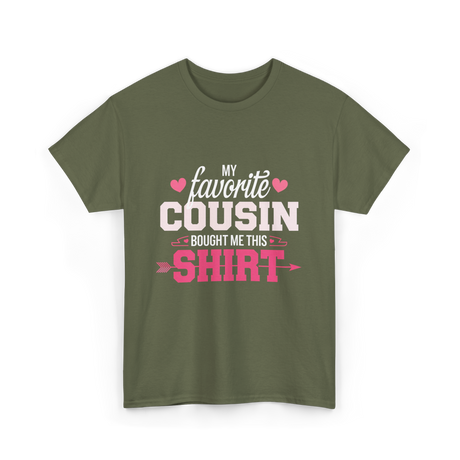 My Favorite Cousin T-Shirt - Military Green